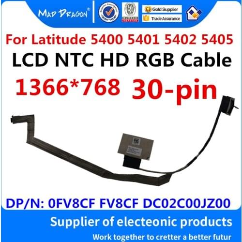 MAD DRAGON Brand LVDS LCD EDP Video cable NTC HD RGB Cable for Dell Latitude 5400 5401 5402 5405 EDC41 0FV8CF FV8CF DC02C00JZ00