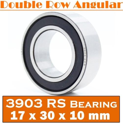 3903-2RS Bearing 17*30*10 mm ( 1 Pc ) 3903 2RS Double Row Sealed 3903 RS Angular Contact Ball Bearings