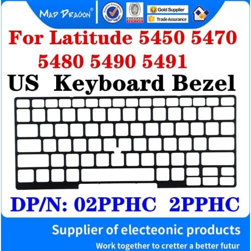 New original US Keyboard border Bezel Plastic Keyboard Trim Lattice For Dell Latitude 5450 5470 5480 5490 5491 02PPHC 2PPHC