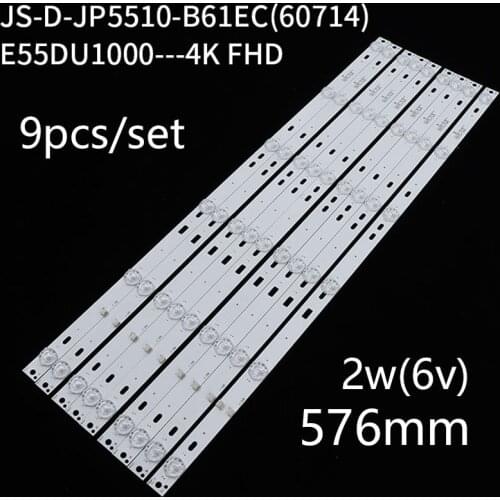 LED strip 6LED JS-D-JP5510-A61EC JS-D-JP5510-B61EC E55DU1000 JS-D-JP5510-C51ECE55DU1000 FHD 576.0.0 17.0 1.0T MCPCB C NUOVA 6V