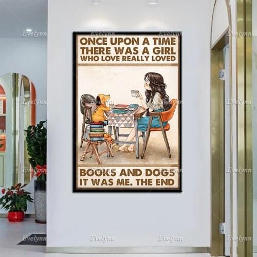 Book And Dog Lovers Once Upon A Time There Was A Girl Who Love Really Loved Books And Dogs Poster Home Decor Prints Wall Art