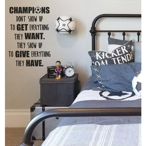 Sport Quote Decals Soccer Champions don't show up to get everything they want Motivation Words Vinyl Wall Stickers Bedroom A060