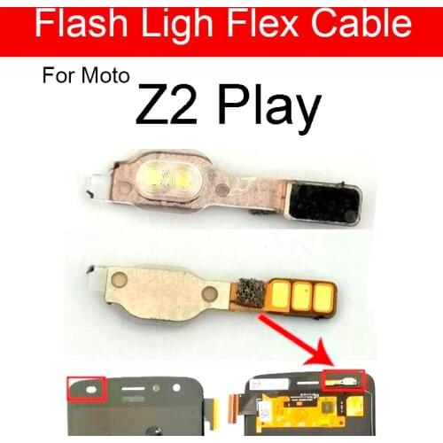 Camera Flash Lamp Flex Cable For Motorola Moto Z2 Play Camera Flash Light Proximity Sensor Flex Ribbon Replacement Repair