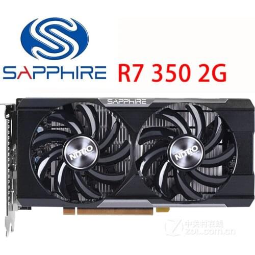 SAPPHIRE R7 350 2GB Video Cards R7-350 2GB Graphics Card GDDR5 128bit For AMD Radeon R7 350 R7 series R7350 HDMI DVI VGA Used