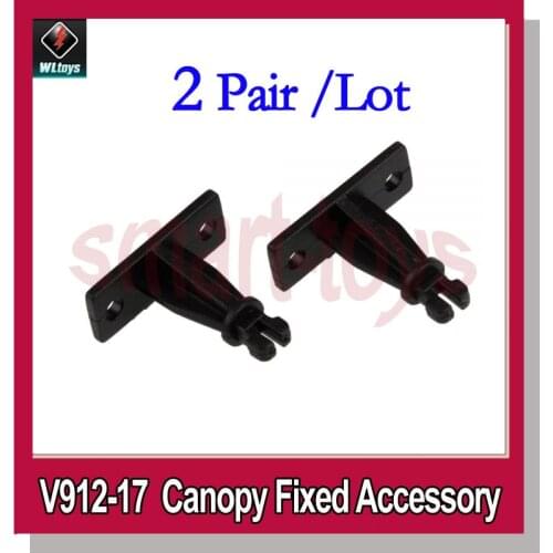 2Pairs V912-17 Canopy Fixed Accessory for V912 Helicopter spare parts