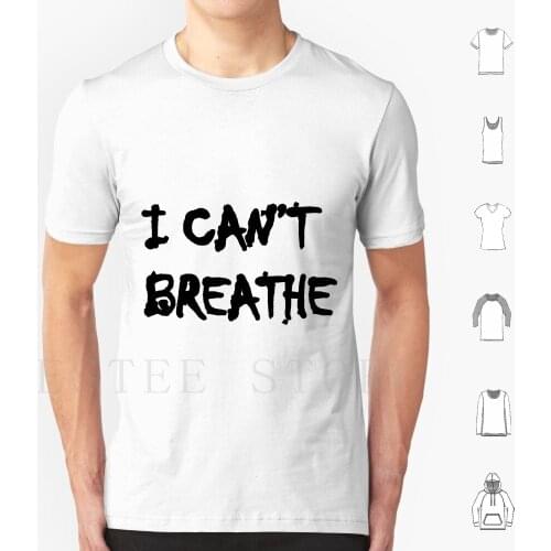 Black Lives Matter , I Cant Breathe Shirt , George , I Can'T Breathe , , Civil Rights , George , Black History T Shirt Cotton