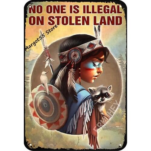 Poster No One is Illegal On Stolen Land The Funny Retro Metal Tin Sign for Bar Pub Club Cafe Garage Hous Home Wall Decor