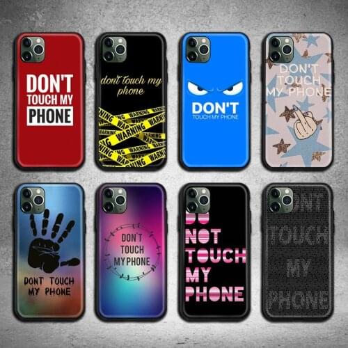 Don't touch my phone Phone Case for iphone 12 pro max 11 pro XS MAX 8 7 6 6S Plus X 5S SE 2020 XR case