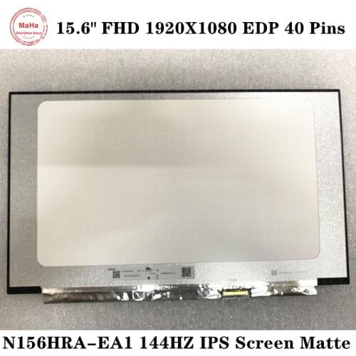 15.6 inch N156HRA EA1 LED LCD Screen Panel N156HRA-EA1 REV. C1 EDP 40 Pins 144HZ IPS Screen FHD 1920X1080 No screw hole