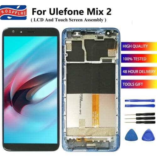 High Quality For Ulefone Mix 2 LCD Display + Touch Screen Digitizer Assembly+Frame Replacement 5.7 inch Repair parts + tools