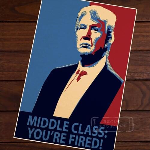 Funny Middle Class You Are 2016 Donald Trump Retro Vintage Kraft Canvas Poster DIY Wall Sticker Delicate Home Bar Decor Gift