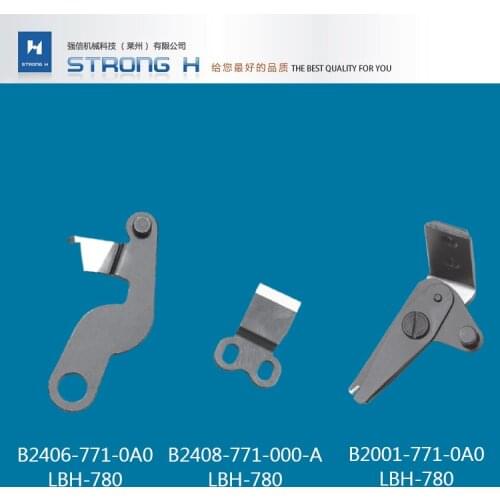 STRONG H brand LBH-771 LBH781 LBH-1700 knife NEEDLE THREAD TRIMMER ASM B2001-771-0A0 B2406-771-0A0/B2408-771-000-A
