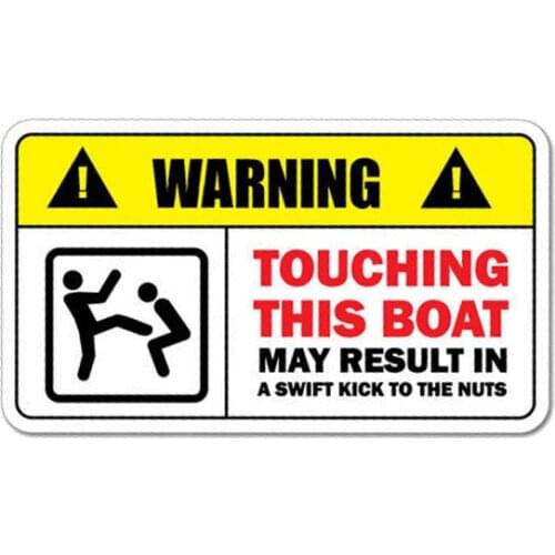 Funny Warning Car Sticker Touching This Boat May Result In A Swift Kick To The Nuts Decal Waterproof Sunscreen Decals,12cm*6cm