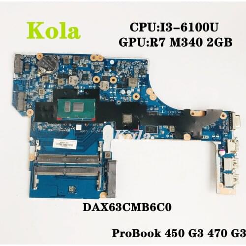 R7 M340 2GB MODEL:X63C for HP ProBook 450 G3 470 G3 Laptop Motherboard DAX63CMB6C0 Mainboard With I3-6100U 100% fully tested