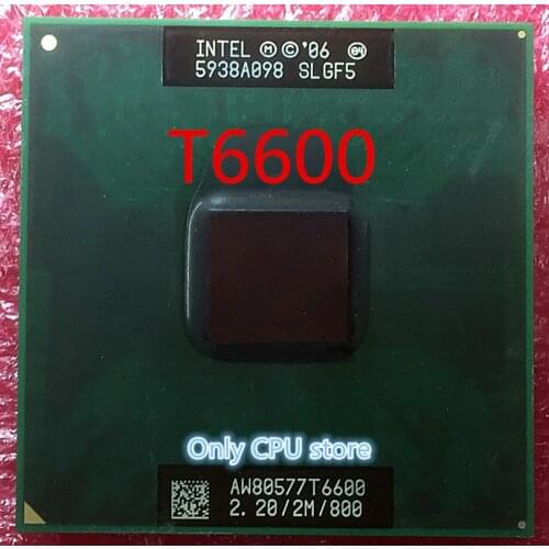 Intel Core2 Duo Processor T6600 CPU 2M, 2.20GHz, 800MHz Socket 478