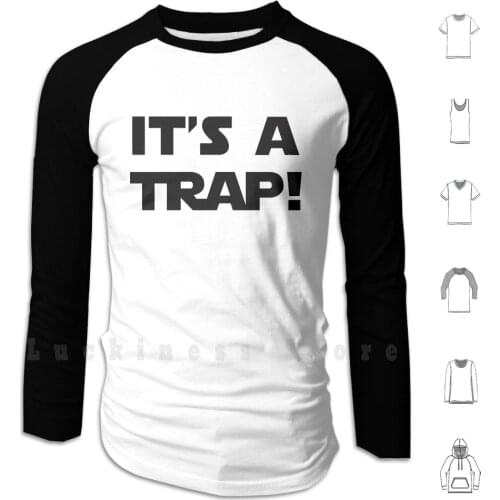 Its A Trap Hoodies Long Sleeve Chewie Han Solo Luke Skywalker Lightsaber Force Space Galaxy
