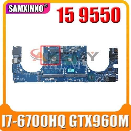 Akemy For DELL XPS 15 9550 Laptop Motherboard GTX960M SR2FQ I7-6700HQ CPU CN-0Y9N5X 0Y9N5X Y9N5X AAM00 LA-C361P