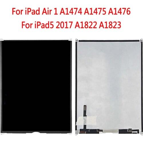 1 Pcs LCD Display For iPad Air 1 iPad5 2017 A1474 A1475 A1476 A1822 A1823 LCD Display Matrix Screen Tablet PC Replacement Parts