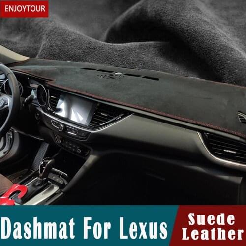 For lexus ES300 IS350 RX400h NX250 CT200 LS460 LX570 UX200T GS300 Suede Leather Dashmat Dashboard Covers Pad Dash Mat Carpet