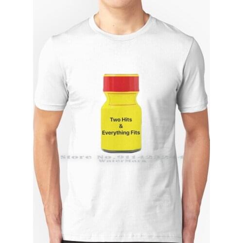 Two Hits & Everything Fits T Shirt 100% Pure Cotton Gay Poppers Adult Gay Adult Sex Gay