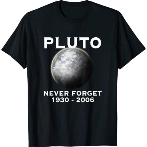 Pluto - Never Forget - 9th Planet Solar System Space Mens Short Sleeve Funny Unisex Cotton T-Shirt Oversized Retro T Shirt