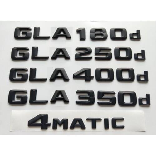 Matt Black 3D Letters Emblems Badges Sticker for Mercedes Benz X156 GLA180d GLA200d GLA220d GLA250d GLA300d GLA350d 4MATIC CDI