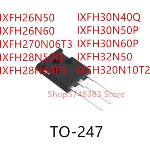 10PCS IXFH26N50 IXFH26N60 IXFH270N06T3 IXFH28N50Q IXFH28N60P3 IXFH30N40Q IXFH30N50P IXFH30N60P IXFH32N50 IXFH320N10T2 TO-247