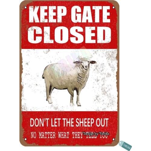 Keep Gate Closed, Don't Let The Sheep Out for Home, Yard, Farm, Outdoor, Street Metal Vintage Tin Sign Wall Decoration 12x8