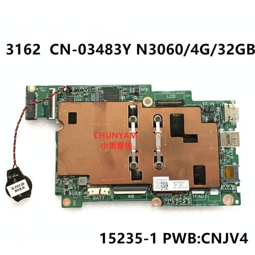 NEW 3483Y FOR Dell Inspiron 11 3162 Laptop Motherboard 15235-1 PWB:CNJV4 N3060 CPU with 4GB Momery 32GB Mainboard 100%test
