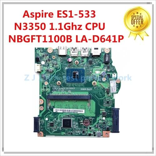 For Acer Aspire ES1-533 Laptop Motherboard With N3350 1.1Ghz CPU NB.GFT11.00B NBGFT1100B LA-D641P MB 100% Tested Fast Ship