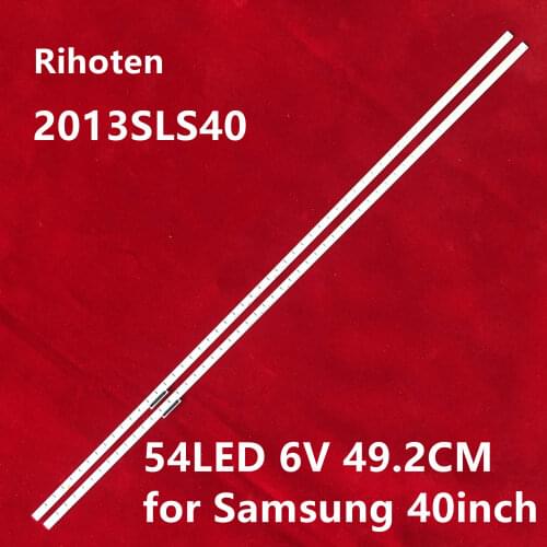 2 PCS/lot 54LED 492mm LED backlight strip for Samsung 40inch TV 40PFL4308H 2013SLS40 7030NNB CHA 2D