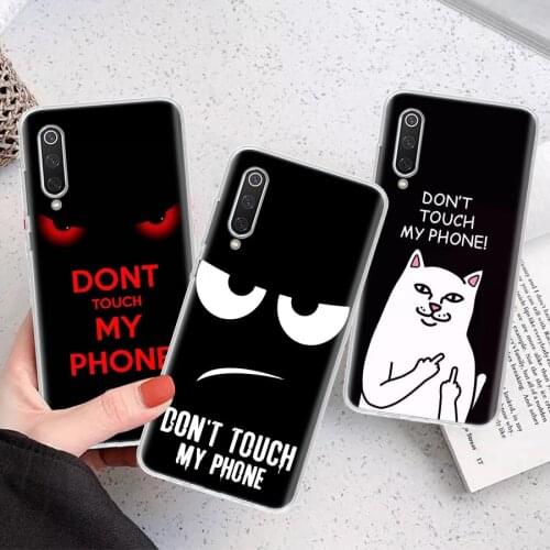 Do Not Dont Touch My Phone Silicon Phone Case For Xiaomi Note 10 Mi 11 9 8 CC9 10T 9T 5X 6X A3 A2 A1 Lite Pro Poco F1 X3 Cover C