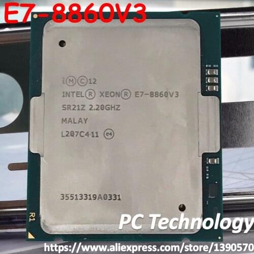 E7-8860V3 Original Intel Xeon E7-8860 V3 2.20GHz 16-Core 40MB SmartCache E7 8860 V3 LGA2011 140W E7 8860V3