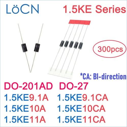 300PCS DO-201AD DO-27 1.5KE 1.5KE9.1A 1.5KE9.1CA 1.5KE10A 1.5KE10CA 1.5KE11A 1.5KE11CA DIP TVS UNI BI 9.1V 10V 11V LoCN