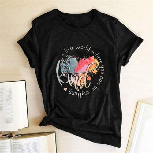 In A World Where You Can Be Anything Print Funny Women T-shirt Summer Short Sleeve O Neck Tee Tops Woman Clothes Camisetas Mujer