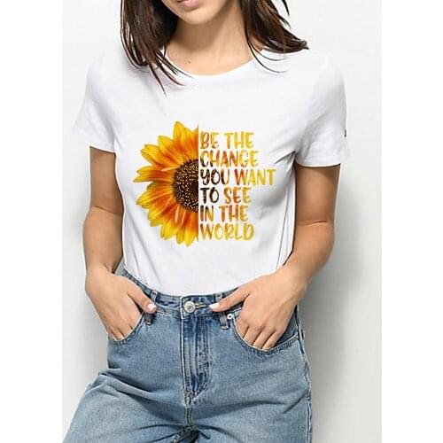 Be The Change You Want Top Plus Size Graphic Sunflower T Shirt Women T-shirt Beautiful футболка женская Trendy Round Collar