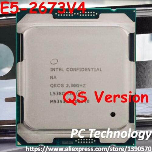 E5-2673V4 Original Intel Xeon QS version E5 2673V4 CPU 20-cores 2.30GHZ 50MB 14nm LGA2011-3 E5 2673 V4 processor
