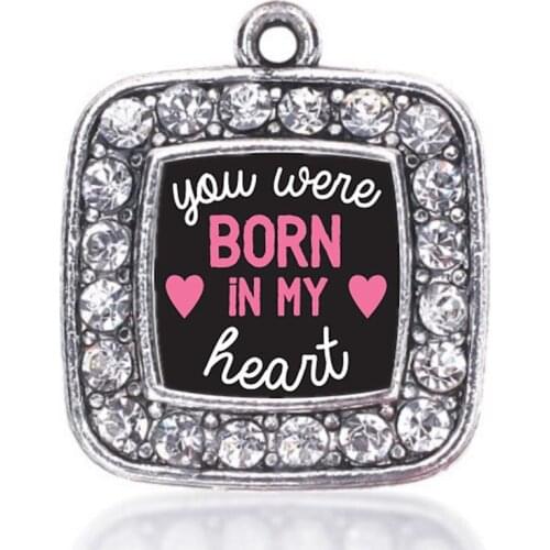 All the mommies Show your style WERE BORN IN MY HEART SQUARE CHARM antique silver plated jewelry