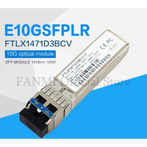 FANMI FTLX1471D3BCV-IT E65685-001 SFP+ Transceiver For X520-DA2/SR2 E10GSFPLR 1310nm 10Km