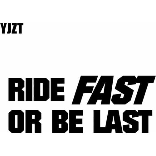 YJZT 15CM*5.9CM RIDE FAST OR BE LAST Car Sticker Vinyl Decal Funny Racing Turbo Boost Black/Silver C10-00906