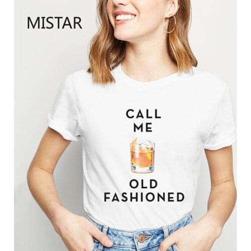 Call Me Old Fashioned Print Harajuku Letter T Shirt Women Casual White Tops Casual T Shirt Short Sleeve Graphic Tees Women