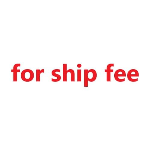 Link for ship fee, please contact customer service before placing an order