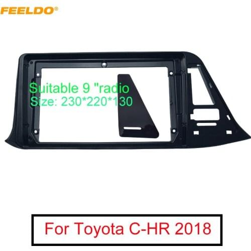 FEELDO Car Stereo Facia Panel Frame Adaptor For Toyota C-HR (LHD) 2Din Radio Audio 9" CD/DVD Dash Trim Kits #FD3405