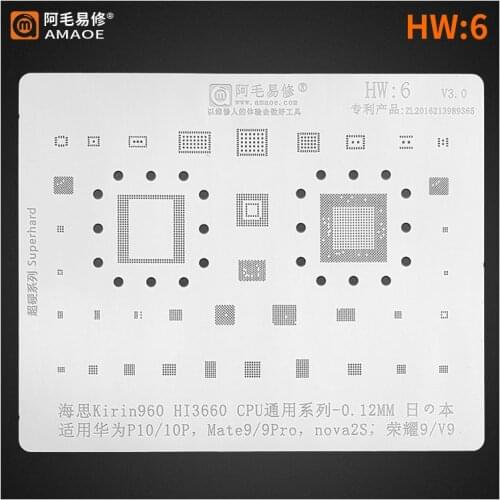 High Quality HW:6 BGA Reballing Stencil for Huawei P10 10p Nova2s Kirin960 HI3660 CPU