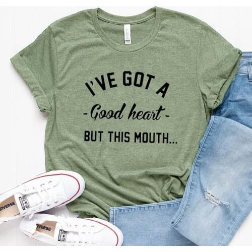 I've Got A Good Heart But This Mouth T-shirt Summer Sassy Cotton Funny Tee Shirt Top Women Crewneck Tumblr Hipster Grunge Tshirt
