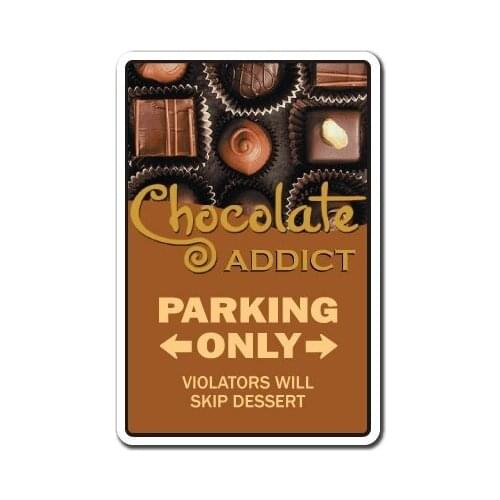 Chocolate Addict Parking only tin sign,Chocolate Addict Sign,Chocoholic Candy Lover Gift