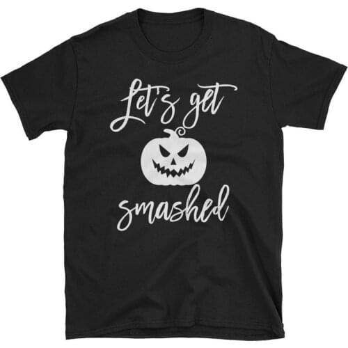 Lets Get Smashed Halloween Tshirt Funny Graphic Women T-shirt Short Sleeve Top Tees Cotton O Neck Shirts