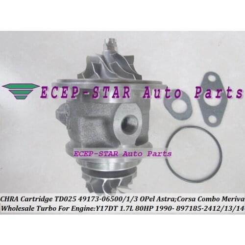 Turbo CHRA Cartridge Core TD025 49173-06500 49173-06501 49173-06503 Turbocharger For OPEL Astra G Corsa Combo Meriva Y17DT 1.7L