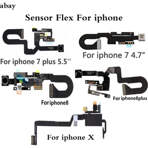 New for iPhone 7 8 4.7" Front Camera Flex Cable for iPhone 7 plus 5.5 inch X Light Sensor Proximity Facing Cam Replacement Parts
