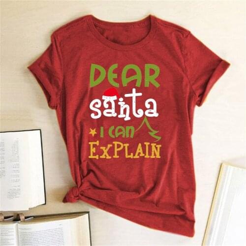 Dear Santa I Can Explain Printed Tee Shirt Short Sleeve O Neck Loose Tops Hipster Funny Women Christmas T Shirt